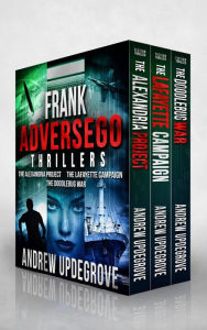 Title: Frank Adversego Thrillers Boxed Set (Books 1 - 3), Author: Andrew Updegrove