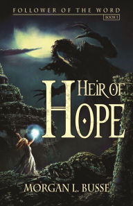 Title: Heir of Hope (Follower of the Word, #3), Author: Morgan L. Busse