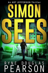 Title: Simon Sees (An Art Jefferson Thriller, #5), Author: Ryne Douglas Pearson