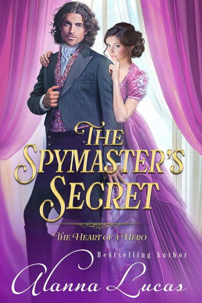 The Spymaster's Secret (A Heart of a Hero Story, #2)