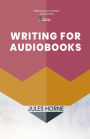 Writing for Audiobooks (Method Writing, #3)