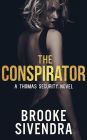 The Conspirator (The Thomas Security Series, #3)