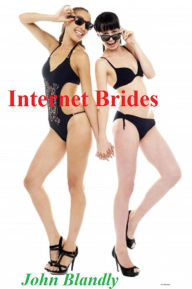 Title: Internet Brides (science fiction), Author: John Blandly