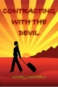 Title: Contracting with the Devil, Author: Davey J Ashfield