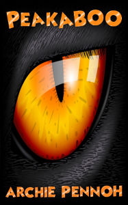 Title: Peakaboo I See You, Author: ARCHIE PENNOH