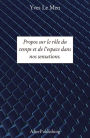 Propos sur le rôle du temps et de l'espace dans nos sensations.