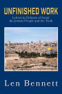 Unfinished Work: Letters in Defense of Israel, the Jewish People and the Truth