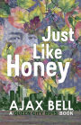 Just Like Honey (Queen City Boys, #3)