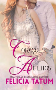 Title: Corações Aflitos, Author: Felicia Tatum