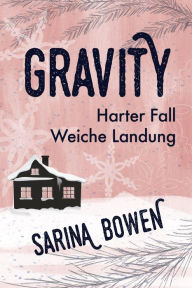 Title: Harter Fall Weiche Landung (Die Gravity Reihe, #2), Author: Sarina Bowen