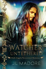 Watcher Untethered (Watchers of the Gray, #1)