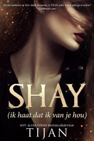 Title: Shay - Ik haat dat ik van je hou, Author: TIJAN