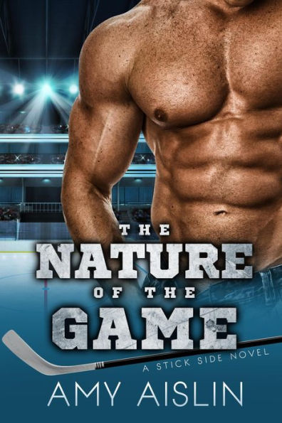 The Nature of the Game (Stick Side, #2)