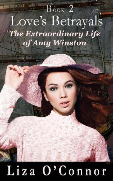 Love's Betrayal (The Extraordinary Life of Amy Winston, #2)