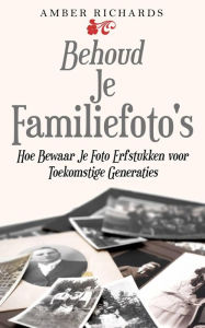Title: Behoud Je Familiefoto's, Author: Amber Richards