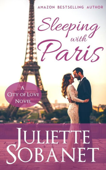 Sleeping with Paris (City of Love, #1)