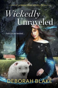 Title: Wickedly Unraveled, Author: Deborah Blake