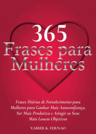 Title: 365 Frases para Mulheres, Author: Xabier K. Fernao