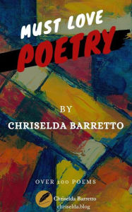 Title: Must Love Poetry, Author: Chriselda Barretto