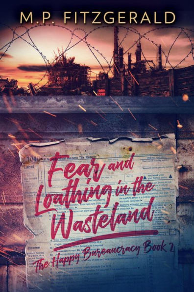 Fear and Loathing in the Wasteland (The Happy Bureaucracy, #2)