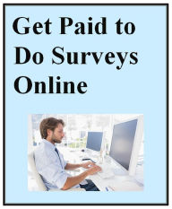 Title: Get Paid to Do Surveys Online, Author: Avril Harper