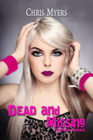Title: Dead and Missing (Ripsters, #2), Author: Chris Myers