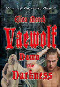 Title: Vaewolf (Hearts of Darkness, #3), Author: Eliza March
