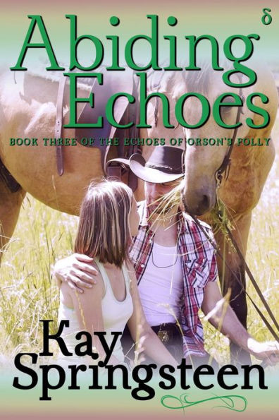 Abiding Echoes (The Echoes of Orson's Folly, #3)