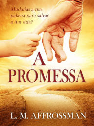 Title: A Promessa, Author: Lesley Affrossman