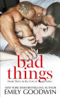 Bad Things (Love is Messy, #3)