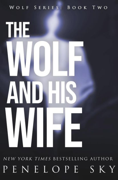 The Wolf And His Wife By Penelope Sky Nook Book Ebook Barnes And Noble® 4269