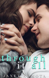 Title: Through It All, Author: Janet A. Mota