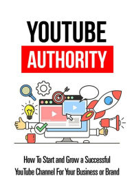 Title: Youtube Authority, Author: Leonard Monroe