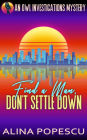 Find a Man, Don't Settle Down (OWL Investigations Mysteries, #1)