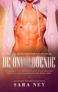 Title: De Onvoldoende (Hoe sla je een Hufter aan de haak, #2), Author: Sara Ney