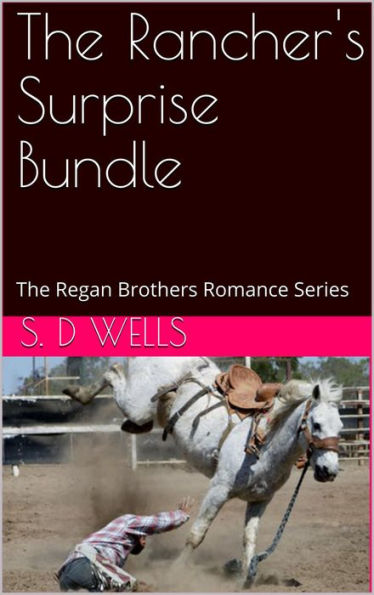 The Rancher's Surprise Bundle (Regan Brothers, #7)
