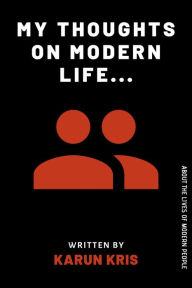 Title: My Thoughts On Modern Life, Author: Karun Kris
