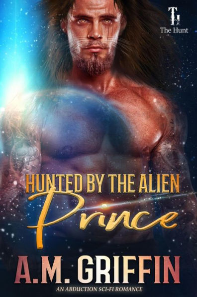 Hunted By The Alien Prince (The Hunt)
