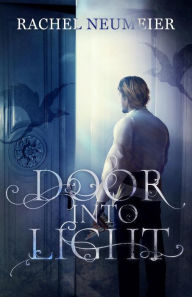 Title: Door Into Light, Author: Rachel Neumeier