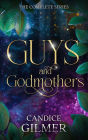 Guys and Godmothers: The Complete Trilogy