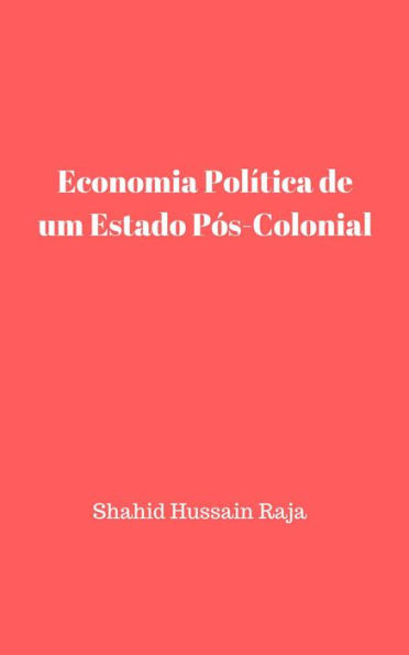 Economia Política de um Estado Pós-Colonial