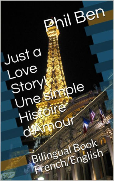 Une simple Histoire d'Amour/Bilingual English-French Book (Just a Love Story!, #2)