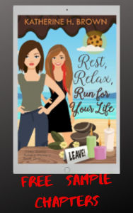 Title: Sample Chapters - Rest, Relax, Run for Your Life (Ooey Gooey Bakery Mystery), Author: Katherine H. Brown
