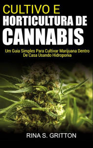Title: Cultivo e Horticultura de Cannabis, Author: Rina S. Gritton