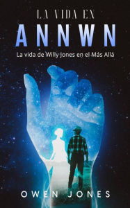 Title: La vida en Annwn, Author: Owen Jones