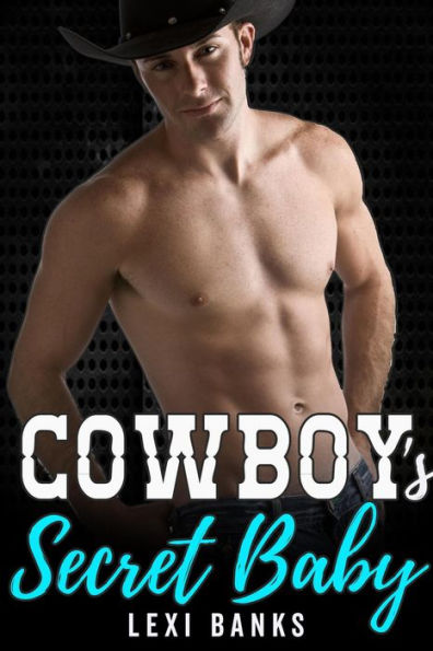 Cowboy's Secret Baby (The Hot Cowboys, #4)