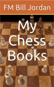 Title: My Chess Books, Author: Bill Jordan