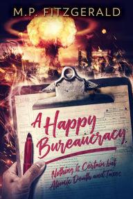 Title: A Happy Bureaucracy (The Happy Bureaucracy, #1), Author: M.P. Fitzgerald