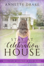 Stay at Celebration House (The Celebration House Trilogy, #2)