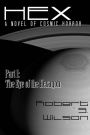 Hex A Novel of Cosmic Horror Part I: The Eye of the Hexagon (Hex: A Novel of Cosmic Horror, #1)